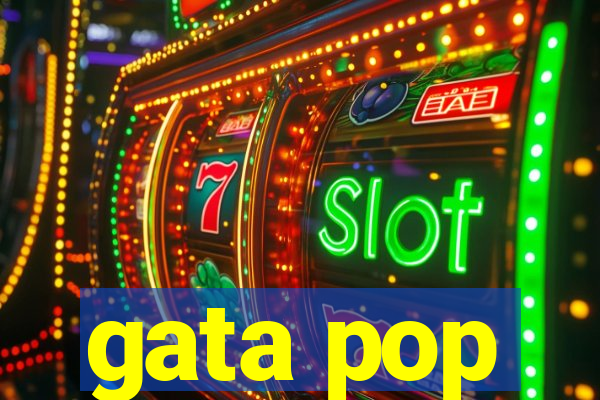 gata pop